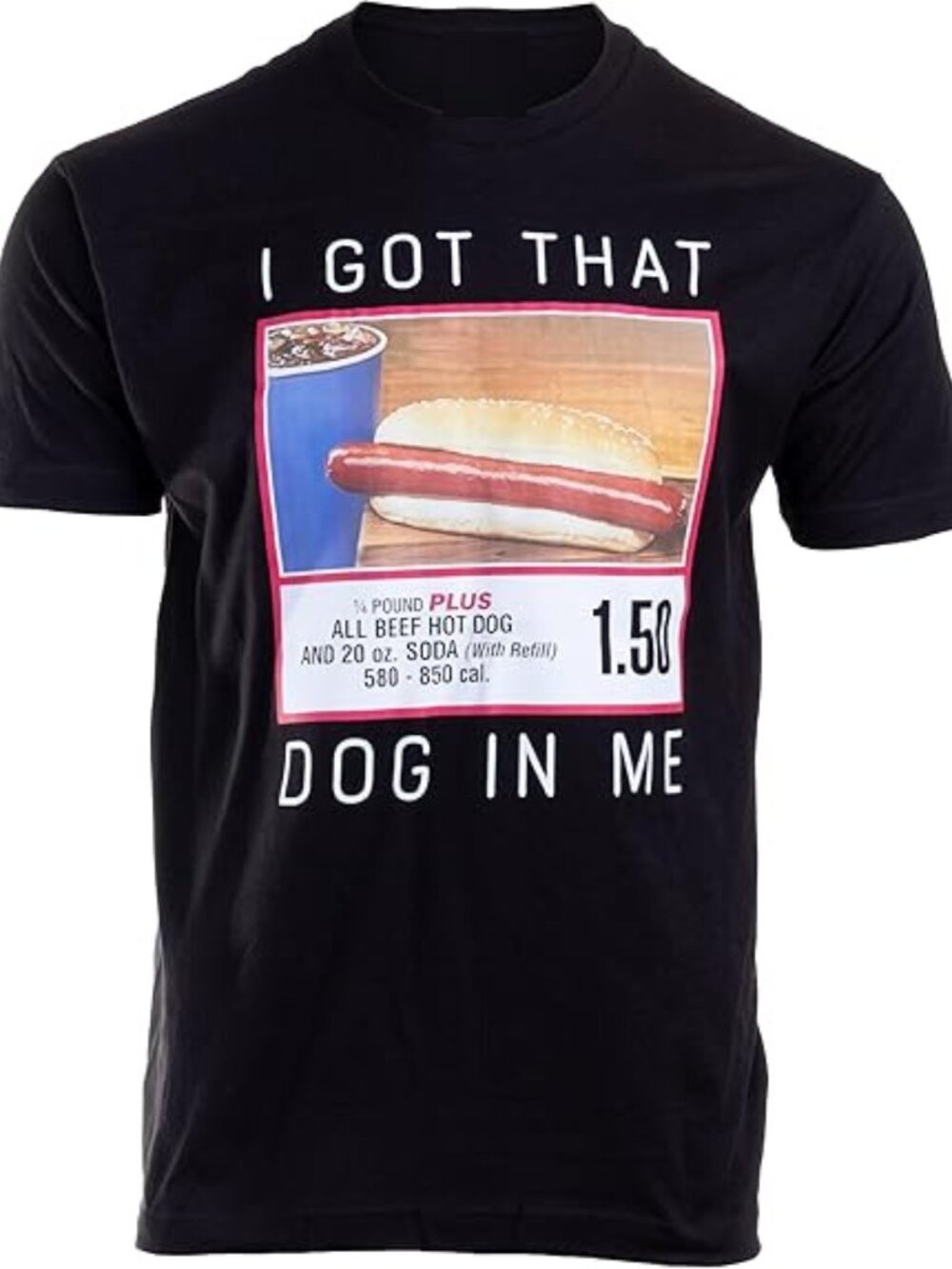 I Got that Dog in Me T-Shirt - Funny Embarrassing Stupid Hot Dog White Elephant